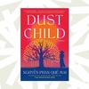 In 'Dust Child,' the impacts of the Vietnam War are felt decades later
