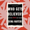 Dina Nayeri wants you to question 'Who Gets Believed'