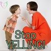 Yelling - How to Stop!