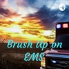 Brush Up on EMS  (Trailer)