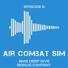 Air Combat Sim Podcast - Episode #6a BMS Bonus Content