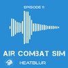 Air Combat Sim Podcast - Episode #11:  Heatblur
