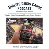 Midlife Crisis Cards Podcast #6 - Live Stream Card Breaks with Loupe