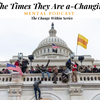The Times They Are a-Changin' (Change Within Series)