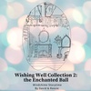 38- Wishing Well 2: The Enchanted Ball