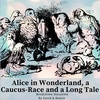 23 - Alice in Wonderland, a Caucus-Race and a Long Tale