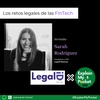 3. Los retos legales de las Fintech con Sarah Rodriguez