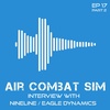 Air Combat Sim Podcast - Episode #18 Interview with Nineline from Eagle Dynamics (Part 2)