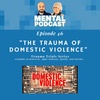 46. The Trauma of Domestic Violence (Trauma Trials)