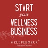 Step 1: You as a Wellness Entrepreneur