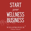 START HERE: Let's Start Your Wellness Business!