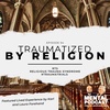 54. Traumatized by Religion (Trauma Trials)