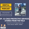 53: Child Protective Services: Stories from the Field (Trauma Trials)