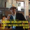 #2 Chichibu Distillery Tour, Ichiro's Malt Double Distilleries Review