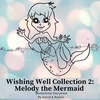 34 - Wishing Well 2: Melody, The Lost Mermaid