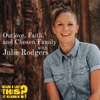 Outlove, Faith, and Chosen Family with Julie Rodgers