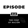 The Cost of Racism