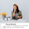 Bonus Episode: 5 Steps to Simplifying Your Business with Stefanie Gass
