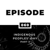 Indigenous Peoples’ Day – Part 3