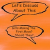 LDAT Ep 21: Girls Making The First Move? Should They?