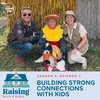 S5, E7: Building Strong Connections With Kids