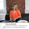 Bonus Episode: Mindful Breaks & Meditation with Shonda Moralis