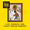 Life, Church, and Saint Óscar Romero Part 1