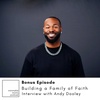 Bonus Episode: Building a Family of Faith with Andy Dooley
