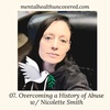 07. Overcoming a History of Abuse  w/ Nicolette Smith