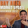 Bay Area Real Estate Market Update | November 2022 Close Look Into the Data