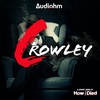 Crowley Mini-Series - Episode 1: A Case of One's Own