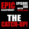 S1 Ep8: Episode 108 - The Catch-up!