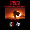 The Batman Spoiler Discussion