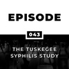 The Tuskegee Syphilis Study Pt. 1