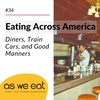 Eating Across America: Diners, Train Stops, and Good Manners
