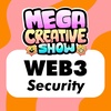 Know Your Web3 Security - MegaCreativeShow #105