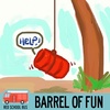 62: Barrel of Fun