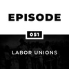 Labor Unions Part 1