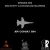 Air Combat Sim Podcast - Episode #29: 3RD Party Campaign Developers