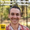 The Wisdom of Hobbits with Matthew Distefano