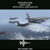 Air Combat Sim Podcast - Episode #28: BMS 4.36 with Max and Mav-JP