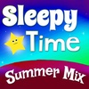 Sleepy-Time Summer Playlist (Bedtime)