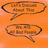 LDAT EP 15: We Are All Bad People