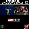 EPISODE 10 COMIC CON RECAP,LOVE AND THUNDER REVIEW