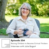EP234: Raising Children to Become Critical Thinkers with Julie Bogart