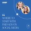 Where to start with paid ads on social media