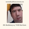 09. Resiliency w/ Will Harrison