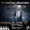 Wheel of Time 207 Daes Dae'mar