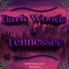Dark Woods of Tennessee