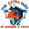 THE EXTRA YARD w/ Donno and Troy 2-28-23